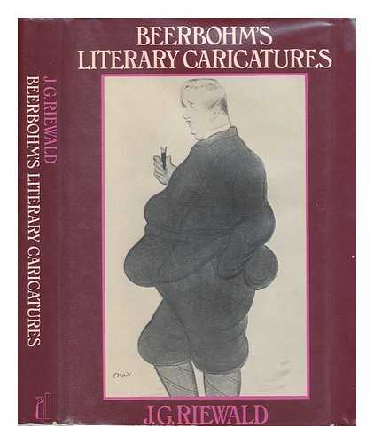 BEERBOHM, MAX (1872-1956). RIEWALD, JACOBUS GERHARDUS - Beerbohm's Literary Caricatures : from Homer to Huxley / Selected, Introduced, and Annotated by J. G. Riewald