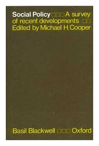 COOPER, MICHAEL H. - Social Policy : a Survey of Recent Developments / Edited by Michael H. Cooper