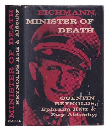 Reynolds, Quentin - Minister of death : the Adolf Eichmann story