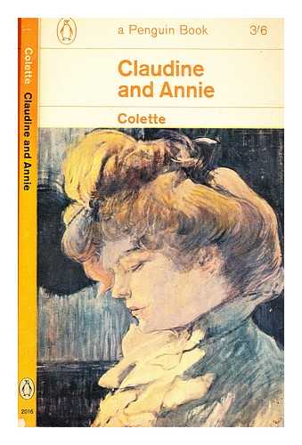 Colette (1873-1954) - Claudine and Annie : translated by Antonia White.