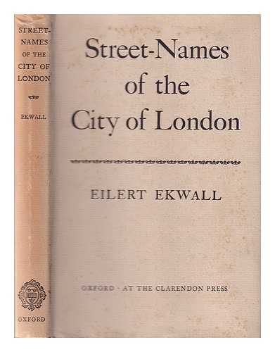 Ekwall, Eilert (1877-1964) - Street-names of the city of London