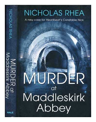Rhea, Nicholas (1936-2017) - Murder at Maddleskirk Abbey / Nicholas Rhea