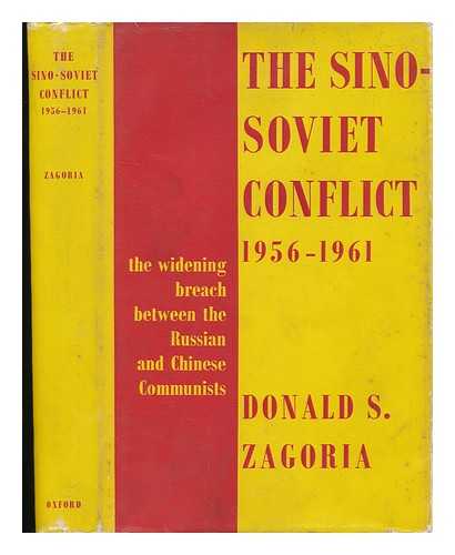 ZAGORIA, DONALD S. - The Sino-Soviet Conflict, 1956-1961