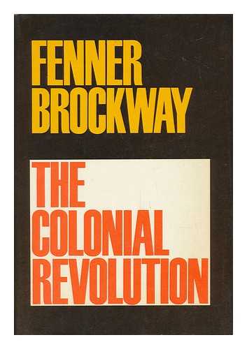 BROCKWAY, FENNER (1888-) - The Colonial Revolution