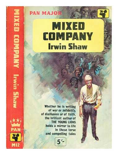 Shaw, Irwin (1913-1984) - Mixed Company. Collected short stories of Irwin Shaw