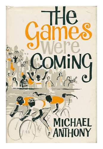 Anthony, Michael (1930-) - The Games Were Coming