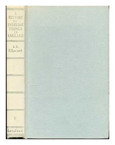 Ellacott, S. E - A history of everyday things in England. Vol. 5: 1914-1968 / S.E. Ellacott ; foreword by Peter Quennell