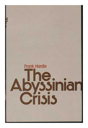 HARDIE, FRANK - The Abyssinian Crisis