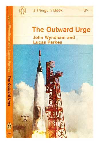 Wyndham, John (1903-1969). Parkes, Lucas - The outward urge / John Wyndham and Lucas Parkes