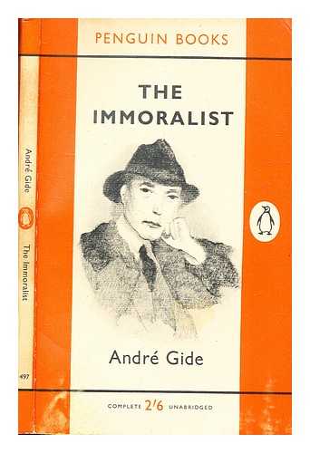 Gide, Andr (1869-1951) - The immoralist / Andre Gide : translated by Dorothy Bussy