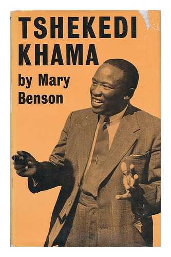 BENSON, MARY - Tshekedi Khama