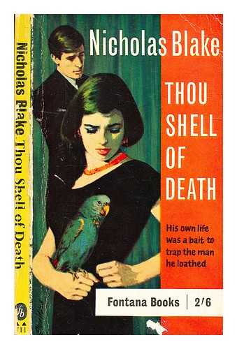 Blake, Nicholas (1904-1972) - Thou shell of death