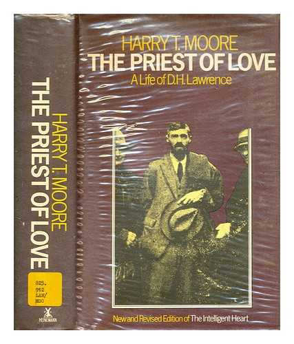 Moore, Harry T. (Harry Thornton) (1908-1981) - The priest of love : a life of D.H. Lawrence / (by) Harry T. Moore