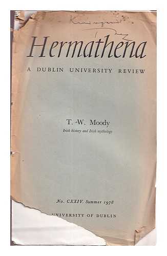 Moody, T. W - Hermathena, A Dublin University Review/ No 124