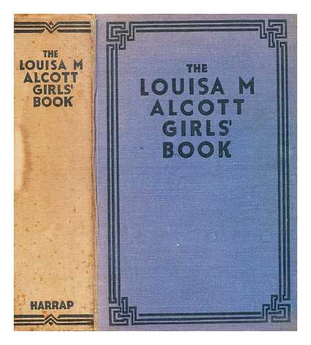 Alcott, Louisa May (1832-1888) - The Louisa M. Alcott girls' book : two complete stories : Little Women, Good Wives / Louisa May Alcott