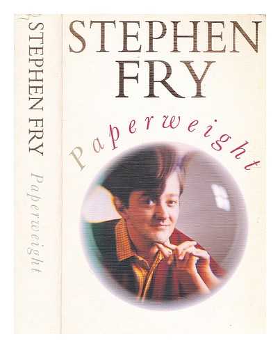 Fry, Stephen (1957-) - Paperweight / Stephen Fry