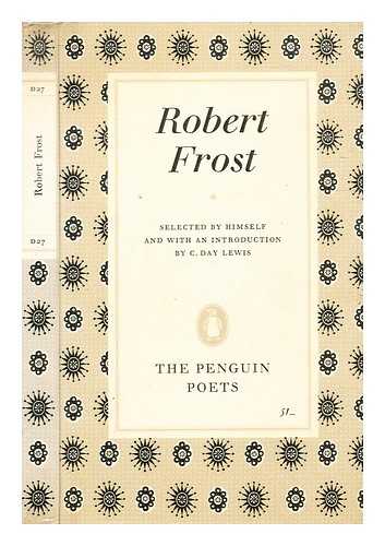 Frost, Robert (1874-1963) - Robert Frost : selected poems / edited with an introduction by C. Day Lewis