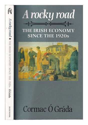  Grda, Cormac - A rocky road: the Irish economy since the 1920s / Cormac  Grda