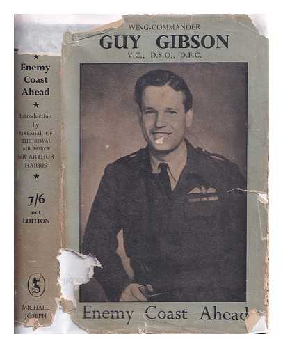 Gibson, Guy - Enemy coast ahead / Guy Gibson ; with an introduction by Sir Arthur Harris