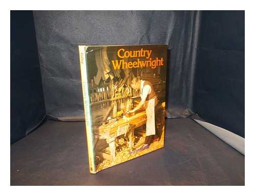 Bailey, Jocelyn - Country wheelwright / Jocelyn Bailey