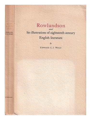 Wolf, Edward Carl Johannes - Rowlandson and his illustrations of eighteenth century English literature