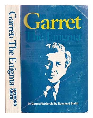 Smith, Raymond - Garrett: the enigma : Dr Garrett Fitzgerald