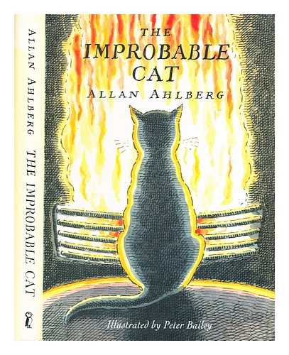 Ahlberg, Allan. - The improbable cat / Allan Ahlberg ; illustrated by Peter Bailey