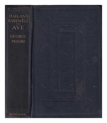 Moore, George (1852-1933) - Hail and farewell: Ave / [by] George Moore