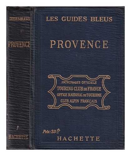 MonMarch, Marcel - Les Guide Bleus: Provence