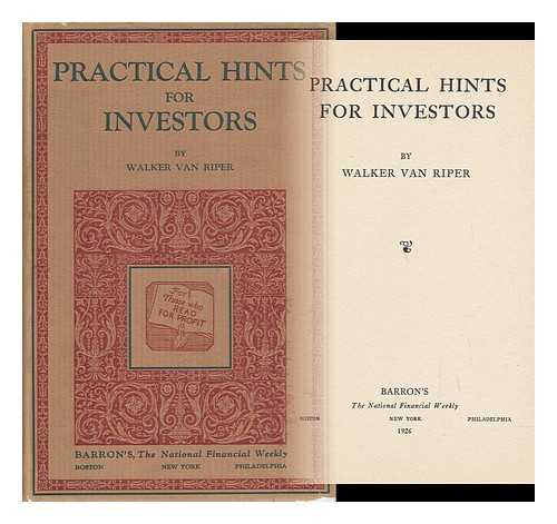 VAN RIPER, WALKER - Practical Hints for Investors