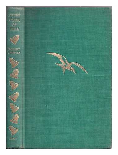 Gibbings, Robert (1889-1958) - Sweet Cork of thee / with engravings by the author