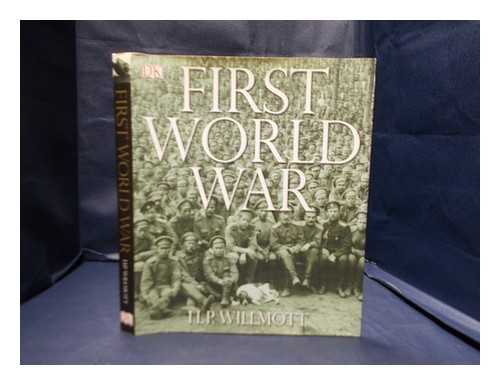 Willmott, H. P - First World War / H.P. Willmott