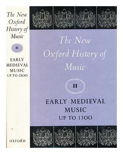 Hughes, Anselm Dom - The new Oxford history of music. Vol. 2, Early medieval music up to 1300 / edited by Dom Anselm Hughes