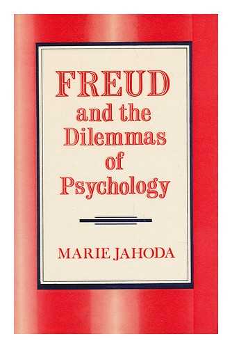 JAHODA, MARIE - Freud and the Dilemmas of Psychology