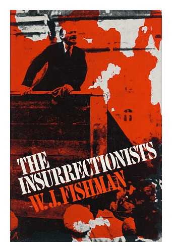 FISHMAN, WILLIAM J. - The Insurrectionists