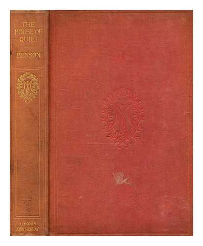 Benson, Arthur Christopher (1862-1925) - The house of quiet : an autobiography