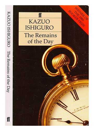 Ishiguro, Kazuo (1954-) - The remains of the day / Kazuo Ishiguro