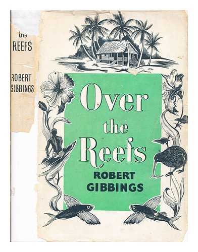 Gibbings, Robert (1889-1958) - Over the reefs