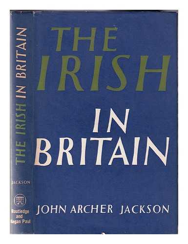 Jackson, J. A. (John Archer) - The Irish in Britain