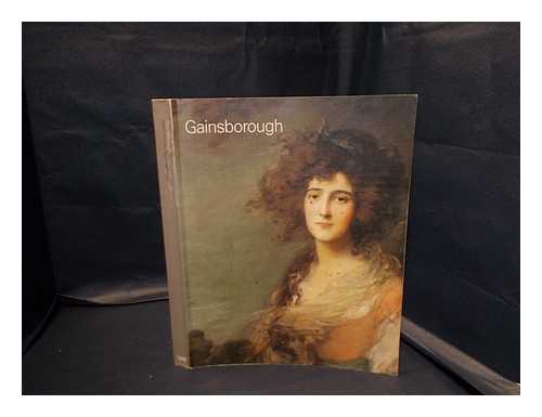 Rosenthal, Michael - Gainsborough : [exhibition catalogue] / edited by M Rosenthal and M Myrone.
