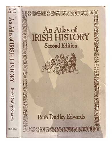 Edwards, Ruth Dudley - An atlas of Irish history / Ruth Dudley Edwards