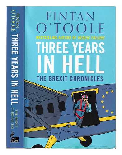 O'Toole, Fintan - Three years in hell / Fintan O'Toole