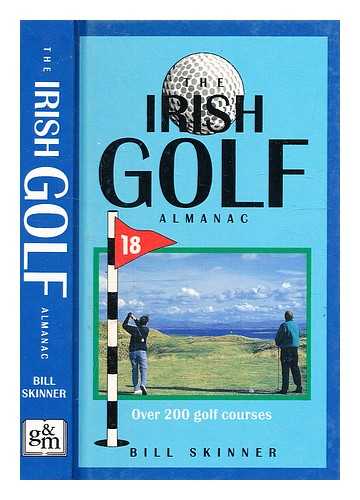 Skinner, Bill - The Irish golf almanac / Bill Skinner