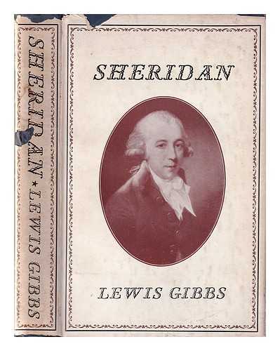 Gibbs, Lewis (1891-1973) - Sheridan, etc. [A biography. With plates, including portraits.]