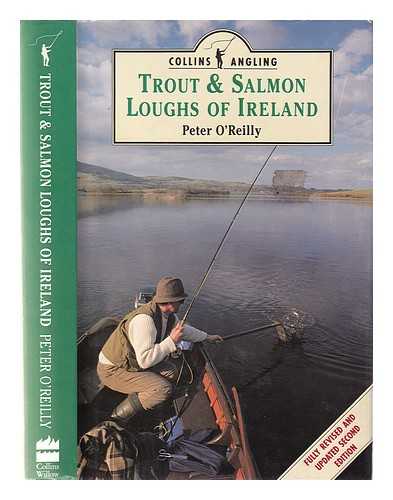 O'Reilly, Peter - Trout & salmon loughs of Ireland / Peter O'Reilly