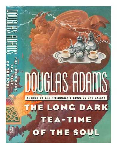 Adams, Douglas (1952-2001) - The long dark tea-time of the soul / Douglas Adams