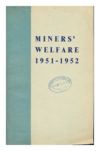 Miners' Welfare Commission - Fourth Report of the National Miners' Welfare Joint Council: incorporating the report of the Miners' Welfare Commission: for the 1 1/2 years ended June 30, 1952