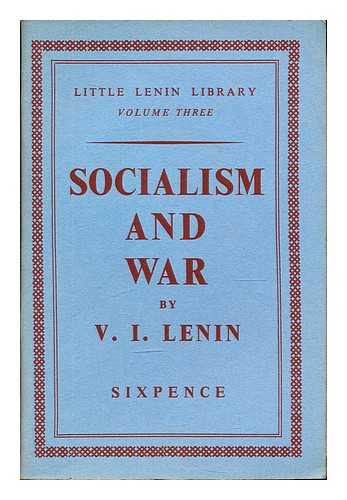 Lenin, Vladimir Il'ich (1870-1924) - Socialism and war