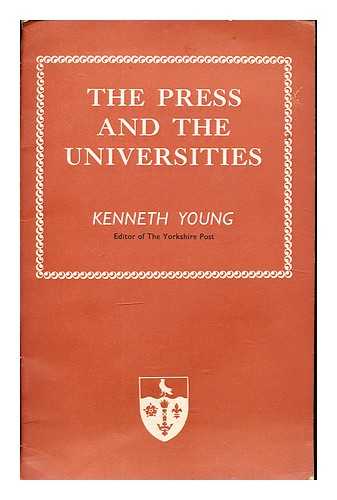 Young, Kenneth (1916-1985). University of Hull - The press and the universities : a lecture to the Convocation of the University of Hull on 7 March 1964