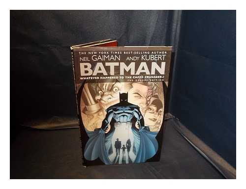 Gaiman, Neil - Batman : whatever happened to the Caped Crusader? / written by Neil Gaiman ; drawn by Andy Kubert